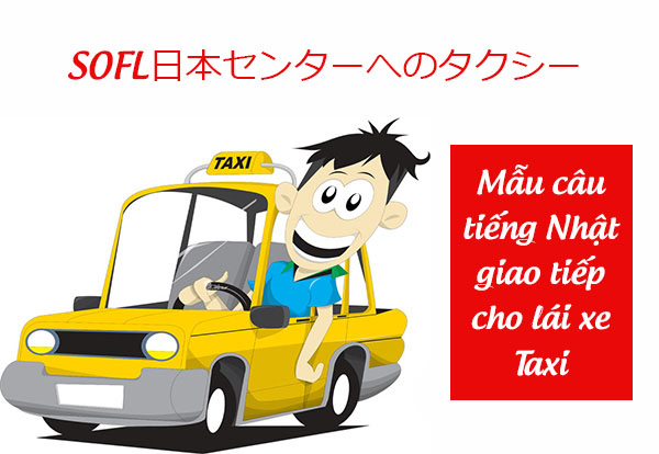 mẫu câu giao tiếp tiếng nhật chủ đề lái taxi